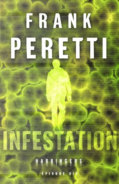 Frank Peretti - Infestation (Harbingers), E-bok