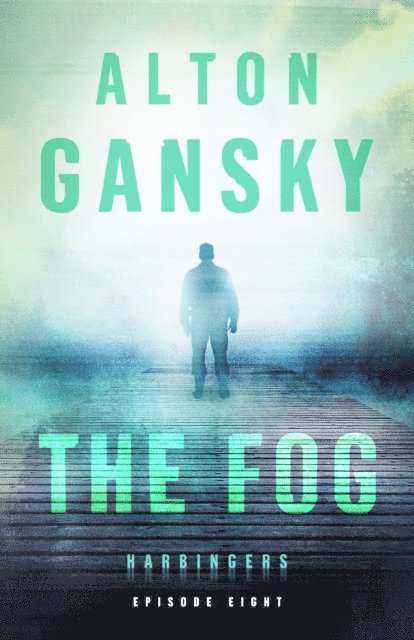 Alton Gansky - Fog (Harbingers), E-bok