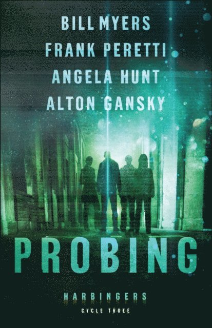 Alton Gansky, Angela Hunt, Bill Myers, Frank Peretti - Probing (Harbingers), E-bok