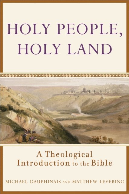 Matthew Levering, Michael Dauphinais - Holy People, Holy Land, E-bok