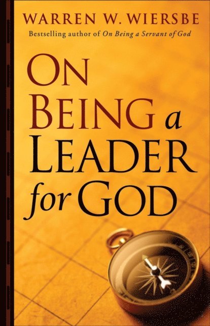 Warren W. Wiersbe - On Being a Leader for God, E-bok