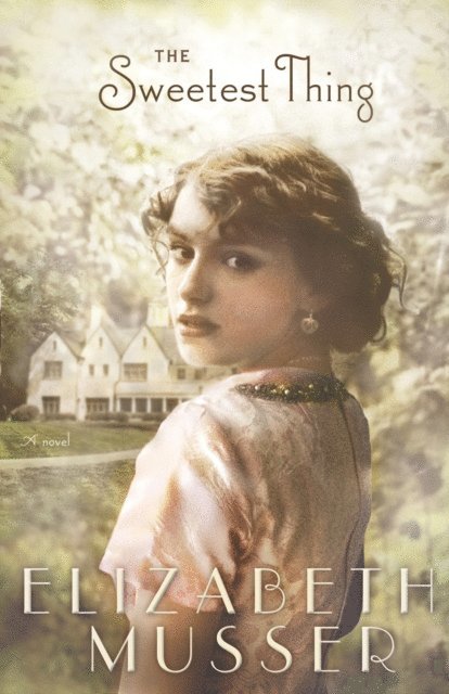 Elizabeth Musser - Sweetest Thing, E-bok