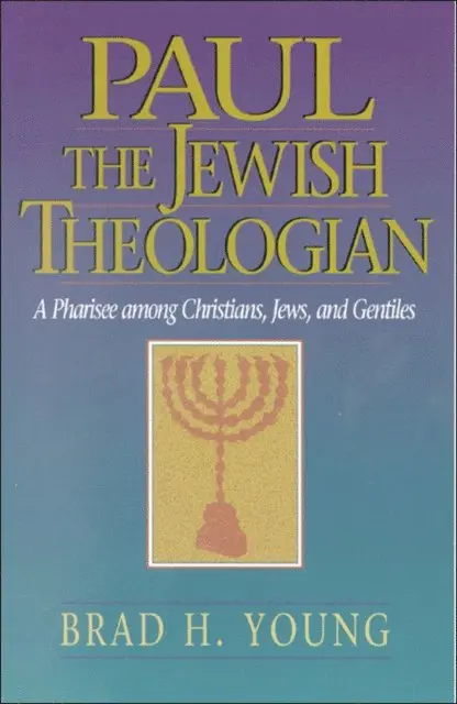 Brad H. Young - Paul the Jewish Theologian, E-bok. Tillgänglighet: Lägg i varukorg