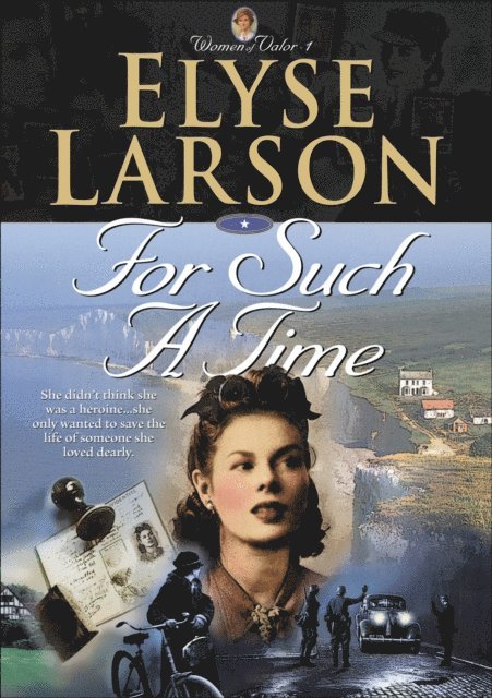 Elyse Larson - For Such a Time (Women of Valor Book #1), E-bok