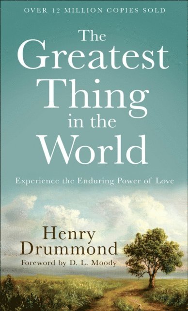 Henry Drummond - Greatest Thing in the World, E-bok