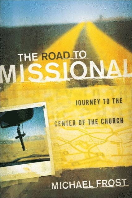 Michael Frost - Road to Missional (Shapevine), E-bok