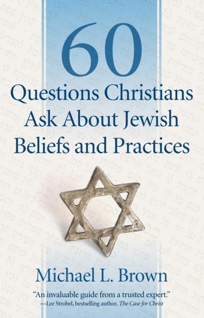 Michael L. Brown - 60 Questions Christians Ask About Jewish Beliefs and Practices, E-bok