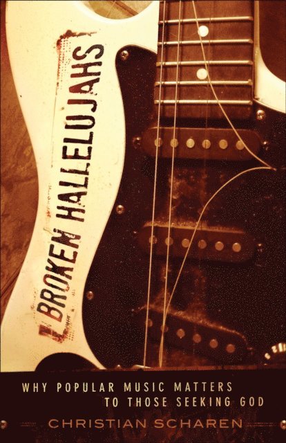 Christian Scharen - Broken Hallelujahs, E-bok