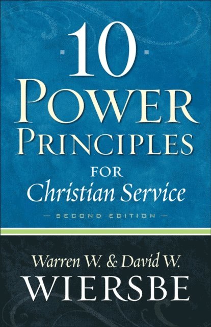 David W. Wiersbe, Warren W. Wiersbe - 10 Power Principles for Christian Service, E-bok