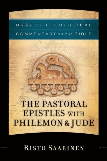 Risto Saarinen - Pastoral Epistles with Philemon & Jude (Brazos Theological Commentary on the Bible), E-bok
