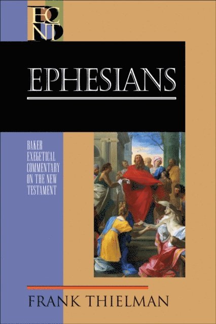 Frank Thielman - Ephesians (Baker Exegetical Commentary on the New Testament), E-bok