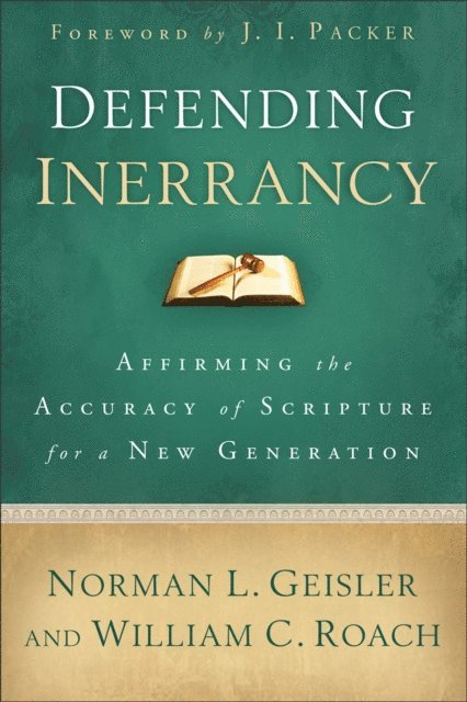 William C. Roach, Norman L. Geisler - Defending Inerrancy, E-bok