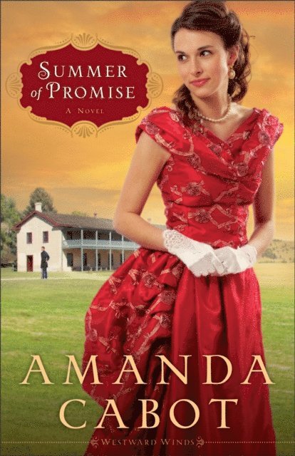 Amanda Cabot - Summer of Promise (Westward Winds Book #1), E-bok