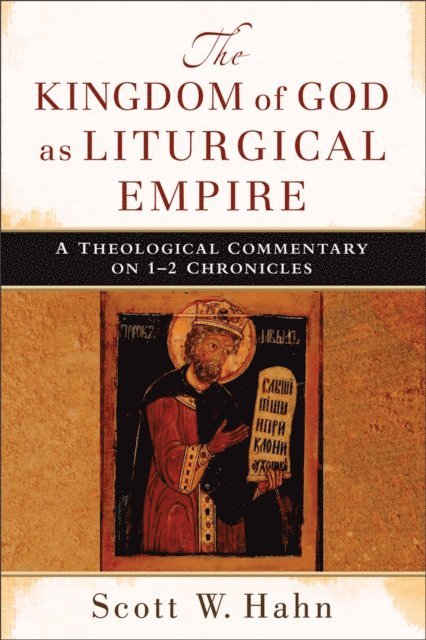 Scott W. Hahn - Kingdom of God as Liturgical Empire, E-bok. Tillgänglighet: Lägg i varukorg