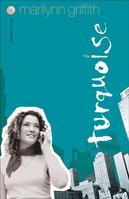 Marilynn Griffith - Turquoise (Shades of Style Book #4), E-bok