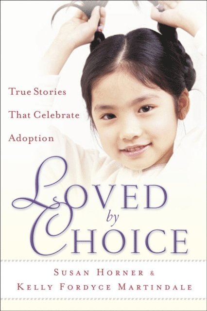 Kelly Fordyce Martindale, Susan Horner - Loved By Choice, E-bok