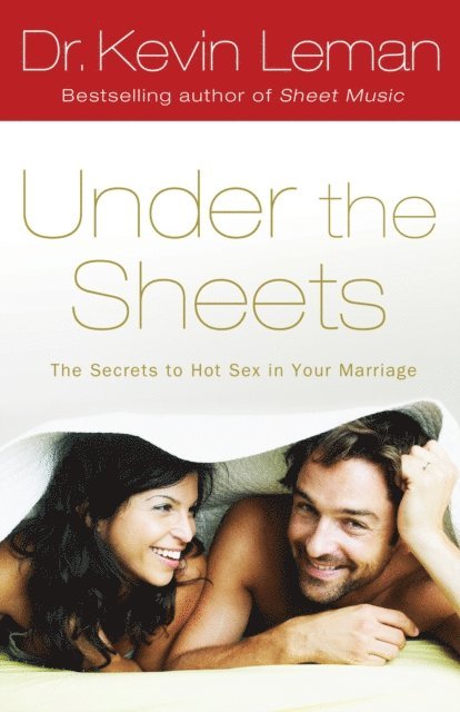 Dr. Kevin Leman - Under the Sheets, E-bok