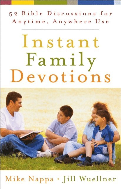 Jill Wuellner, Mike Nappa - Instant Family Devotions, E-bok
