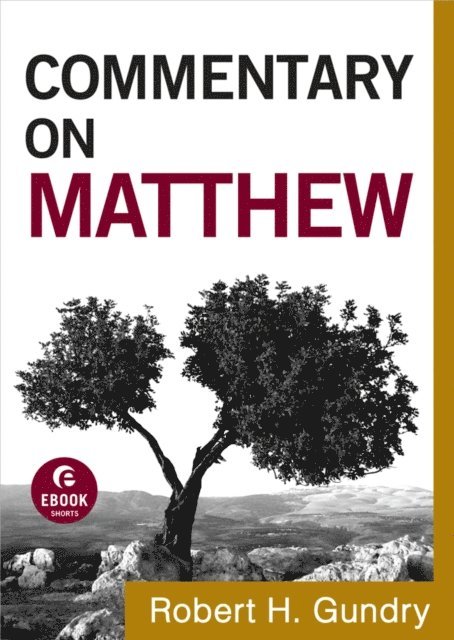Robert H. Gundry - Commentary on Matthew (Commentary on the New Testament Book #1), E-bok
