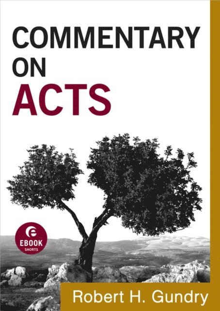 Robert H. Gundry - Commentary on Acts (Commentary on the New Testament Book #5), E-bok