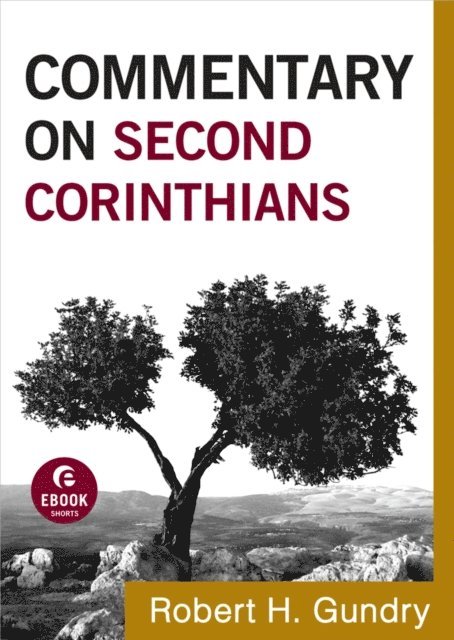 Robert H. Gundry - Commentary on Second Corinthians (Commentary on the New Testament Book #8), E-bok