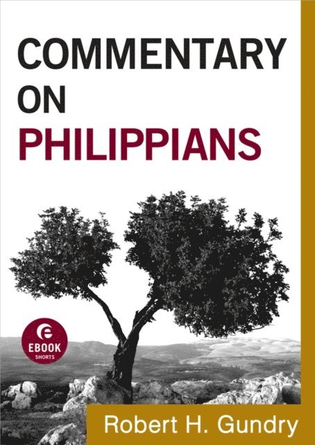 Robert H. Gundry - Commentary on Philippians (Commentary on the New Testament Book #11), E-bok