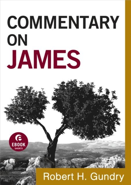 Robert H. Gundry - Commentary on James (Commentary on the New Testament Book #16), E-bok
