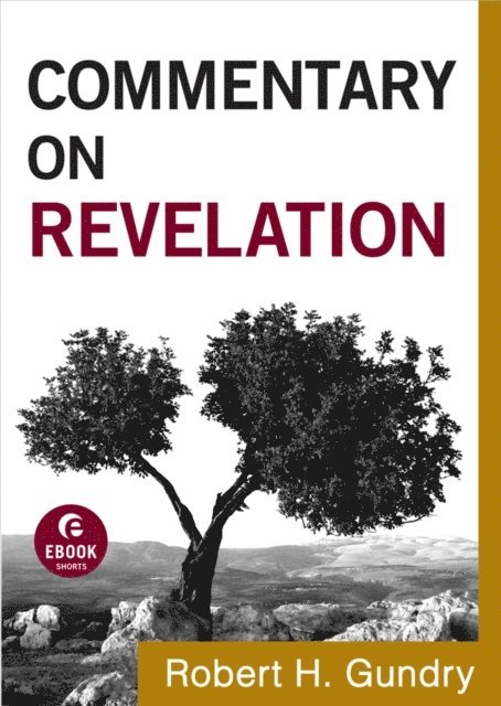 Robert H. Gundry - Commentary on Revelation (Commentary on the New Testament Book #19), E-bok