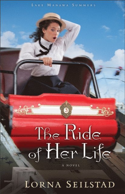 Lorna Seilstad - Ride of Her Life (Lake Manawa Summers Book #3), E-bok