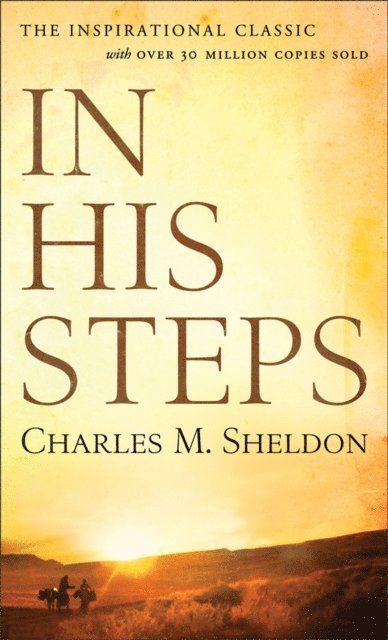 Charles M. Sheldon - In His Steps, E-bok