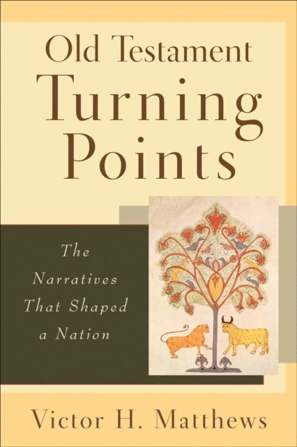 Victor H. Matthews - Old Testament Turning Points, E-bok