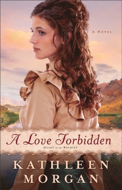 Kathleen Morgan - Love Forbidden (Heart of the Rockies Book #2), E-bok