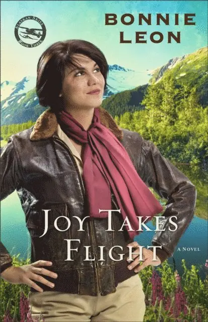 Bonnie Leon - Joy Takes Flight (Alaskan Skies Book #3), E-bok. Tillgänglighet: Lägg i varukorg