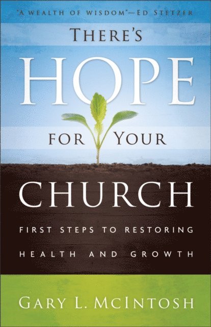 Gary L. McIntosh - There's Hope for Your Church, E-bok