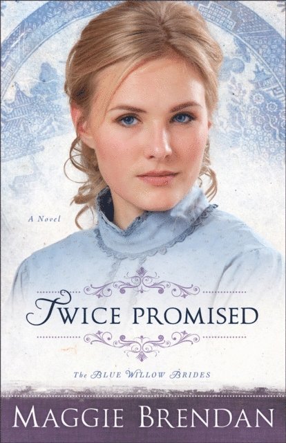 Maggie Brendan - Twice Promised (The Blue Willow Brides Book #2), E-bok. Tillgänglighet: Lägg i varukorg