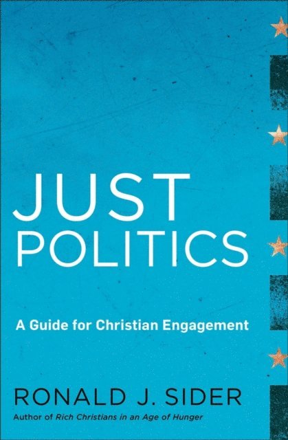Ronald J. Sider - Just Politics, E-bok