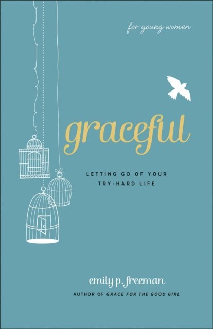 Emily P. Freeman - Graceful (For Young Women), E-bok. Tillgänglighet: Lägg i varukorg