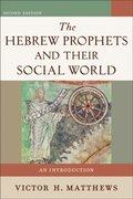 Hebrew Prophets and Their Social World