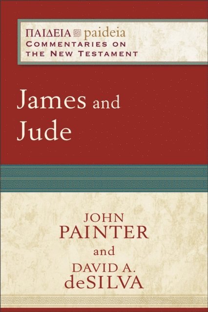 David A. deSilva, John Painter - James and Jude (Paideia: Commentaries on the New Testament), E-bok