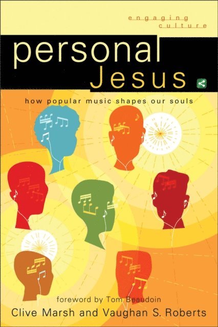 Vaughan S. Roberts, Clive Marsh - Personal Jesus (Engaging Culture), E-bok
