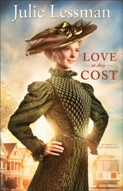 Julie Lessman - Love at Any Cost (The Heart of San Francisco Book #1), E-bok
