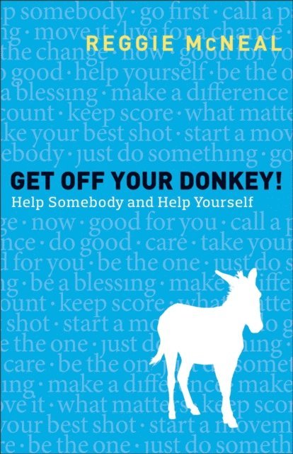 Reggie McNeal - Get Off Your Donkey!, E-bok
