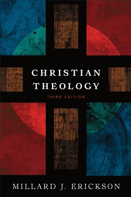 Millard J. Erickson - Christian Theology, E-bok