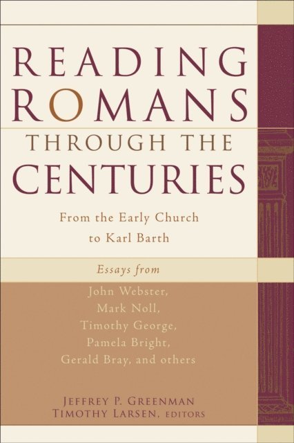 Timothy Larsen, Jeffrey P. Greenman - Reading Romans through the Centuries, E-bok