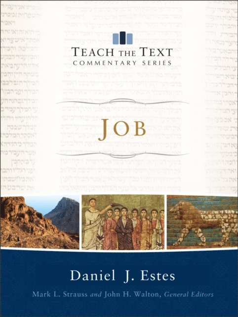 Daniel J. Estes - Job (Teach the Text Commentary Series), E-bok