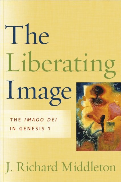 J. Richard Middleton - Liberating Image, E-bok