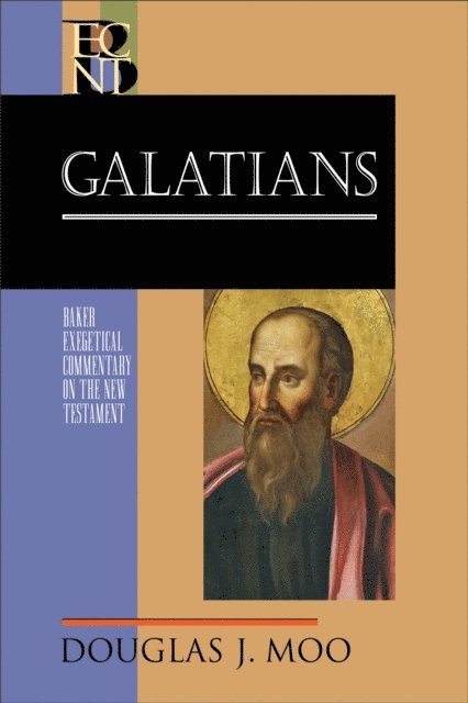 Douglas J. Moo - Galatians (Baker Exegetical Commentary on the New Testament), E-bok