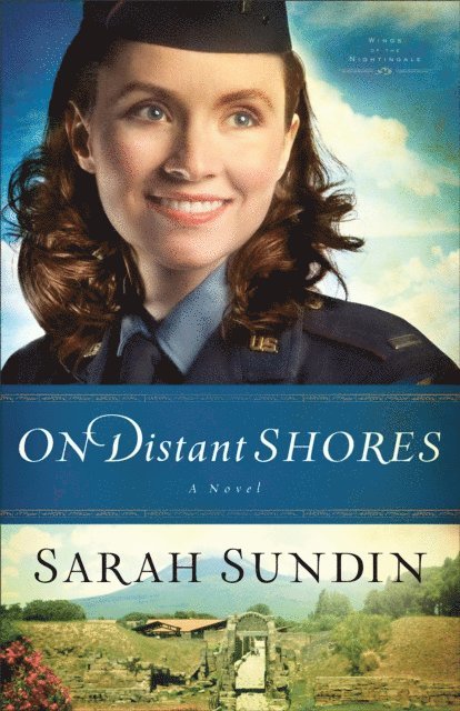 Sarah Sundin - On Distant Shores (Wings of the Nightingale Book #2), E-bok
