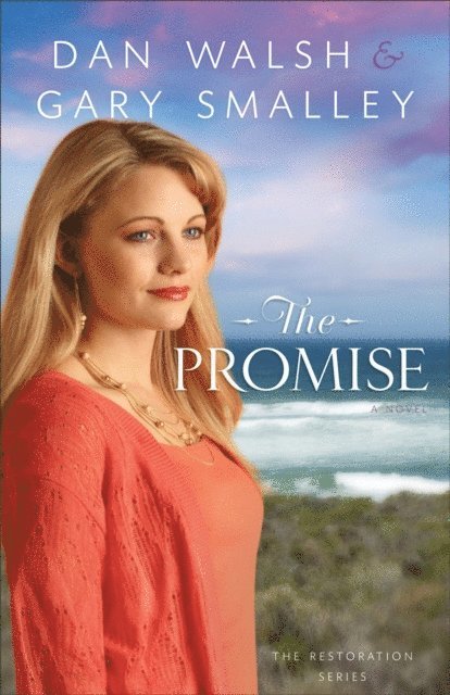 Gary Smalley, Dan Walsh - Promise (The Restoration Series Book #2), E-bok