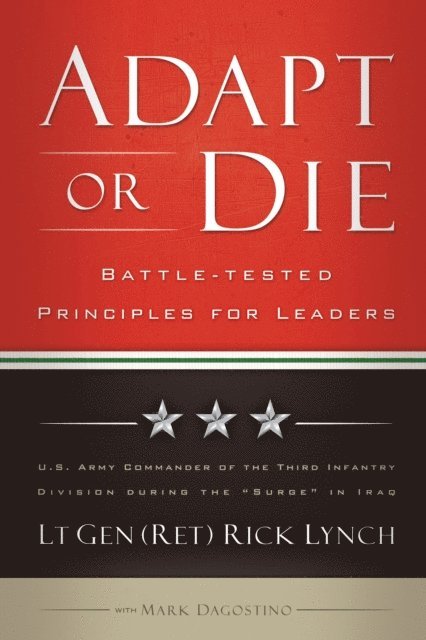 Mark Dagostino, Lt Gen (Ret) Rick Lynch - Adapt or Die, E-bok